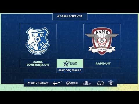 Liga Elitelor U17, Etapa 2 Play-OFF: Farul U17 - Rapid U17