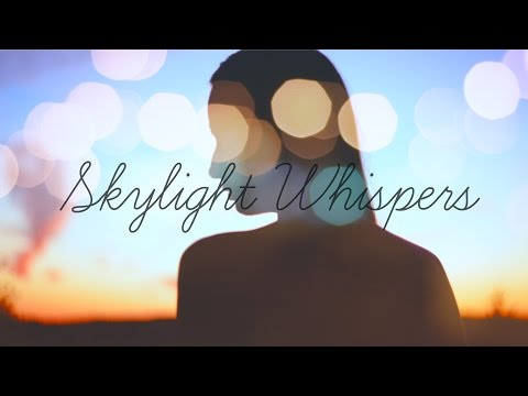 Skylight Whispers :: Indie | Folk | Alternative | Ambient [one hour mix]