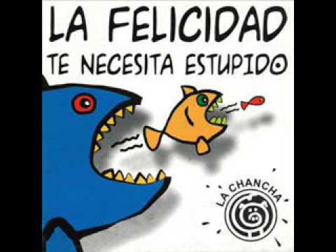 La Felicidad Te Necesita Estúpido video