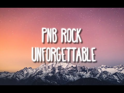 i found you girl i like being around you | PnB Rock - Unforgettable (Freestyle) Remix