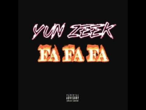 Yun Zeek - Fa Fa Fa