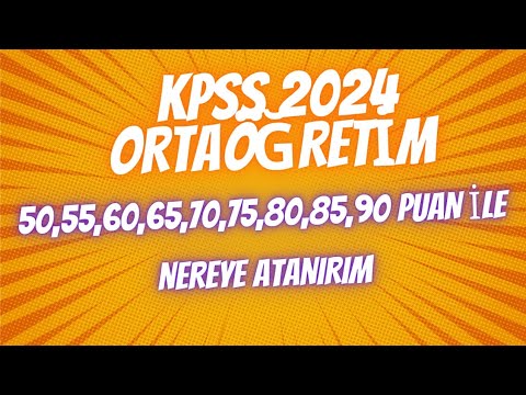 KPSS 2024 ORTAÖĞRETİM 50,55,60,65,70,75,80,85,90 PUAN İLE NERELERE  ATANIRIM #kpss2024 #kpsscoğrafya