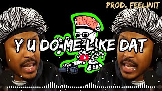 Y U DO ME L!KE DAT (Friday Night Funkin Freestyle) - Berleezy