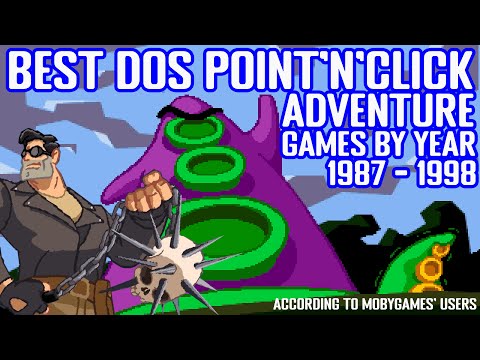 Best DOS Point'n'Click Adventure Games by Year 1987 - 1998