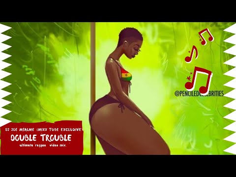 DJ JOE MFALME (Double Trouble) VIDEO MIX  REGGAE RIDDIM EDITION 🔥