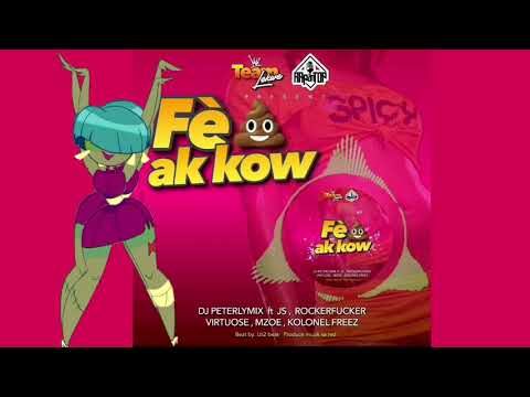 Fe kk ak Kow - DJ Peterlymix Feat. JS, ROCKER FUCKER, VIRTUOSE, M-ZOE, KOLONEL FREEZ
