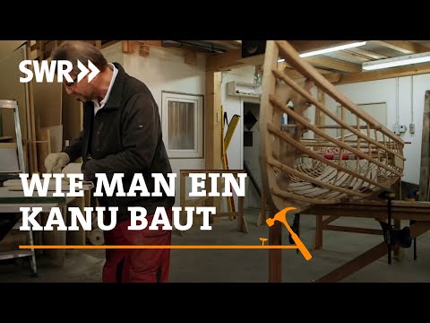 Wie man ein Kanu baut | SWR Handwerkskunst