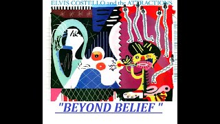 HQ  ELVIS COSTELLO  - BEYOND BELIEF Best Version!  Enhanced High fidelity HQ (from Imperial Bedroom)