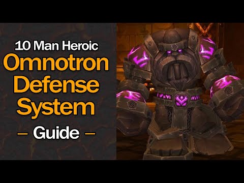 The ONLY Omnotron Defense System Guide You'll EVER Need! (10 Man Heroic)