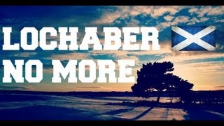 ♫ Scottish Music - Lochaber No More ♫ LYRICS