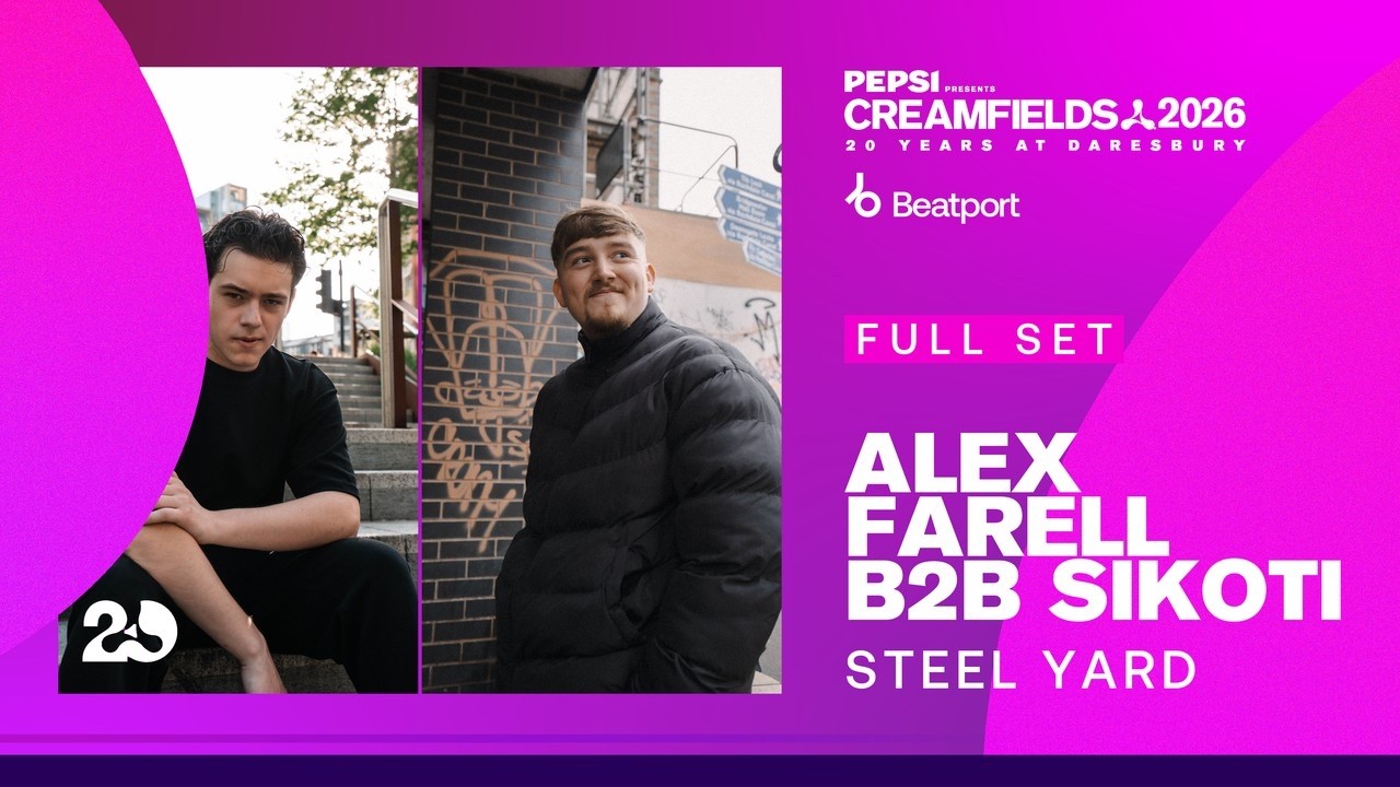 Alex Farell b2b Sikoti – Creamfields: Steel Yard 2026 | @beatport