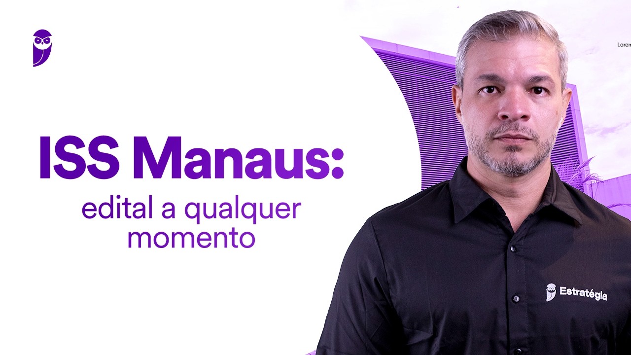 Concurso ISS Manaus: edital a qualquer momento