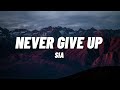SIA - Never Give Up (Lyrics)