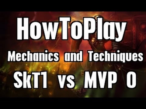 HowToPlay - League Mechanics and Techniques w/ Sk Telecom 1 vs MVP Ozone