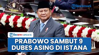 Prabowo Terima Surat Kepercayaan dari 9 Dubes di Istana, Tekankan Komitmen Bebas Aktif RI