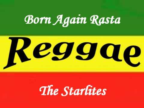 The Starlites-Born Again Rasta (G.G.)