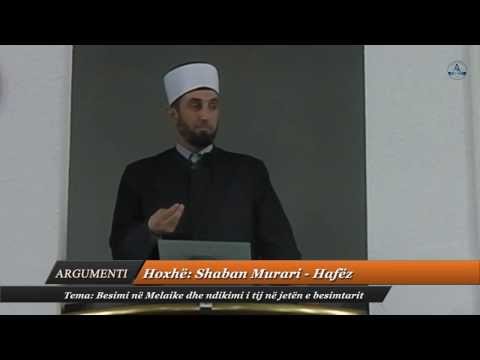 Shaban Murati - Hafëz "Besimi në Melaike dhe ndikimi i tij në jetën e besimtarit"