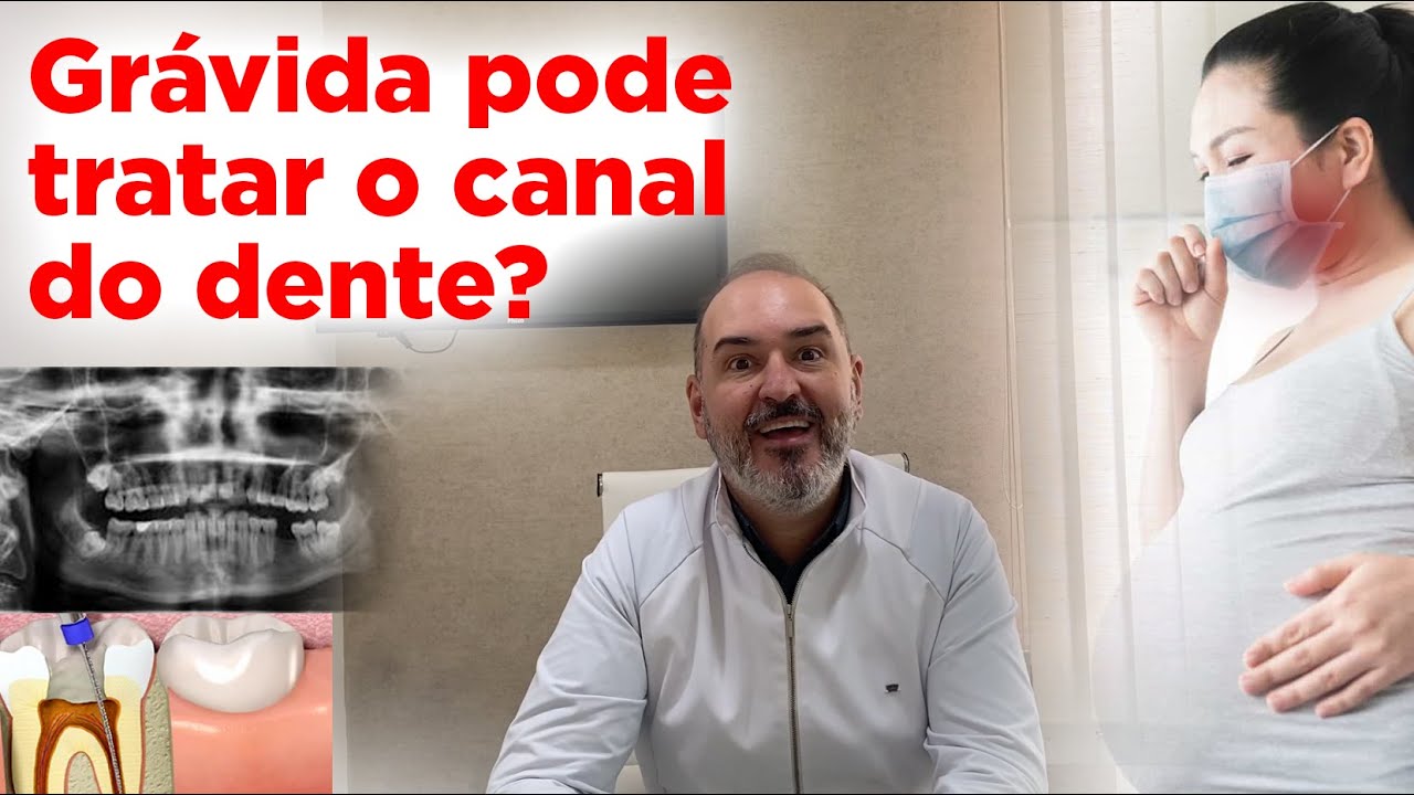 GRÁVIDA PODE TRATAR DE CANAL DO DENTE
