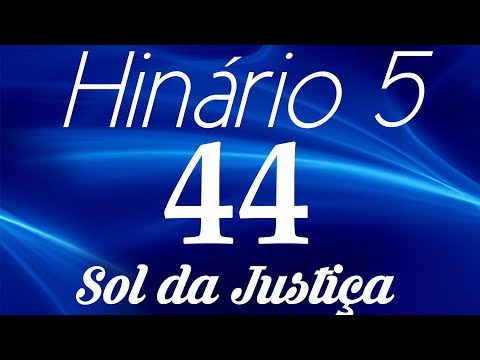 HINO 44 CCB - Sol da Justiça - HINÁRIO 5 COM LETRAS