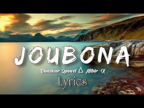 JOUBONA - Bhaskar Opswel & Nibir X | (Unofficial Lyrics Video)