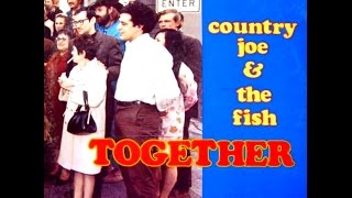COUNTRY JOE & THE FISH -  Together (Full Vinyl)