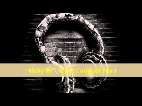 Nicky DJ - Feel it (original mix preview)