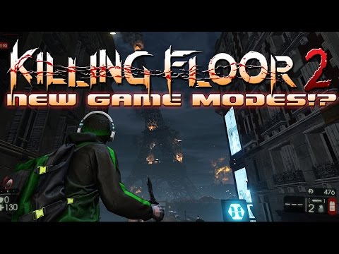 Killing Floor 2 - New Game Mode Mods, Sharpshooter, and More?!