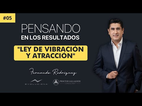 #05 Ley de vibración y atracción 🎧 PENSANDO EN LOS RESULTADOS PODCAST