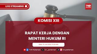 KOMISI XIII DPR RI RAPAT KERJA DENGAN MENTERI HUKUM RI