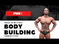 Ep01 - Whole Body Workout • Road To My FIRST Bodybuilding Competition
