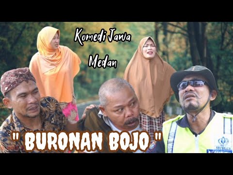Eps 21 : BURONAN BOJO #komedijawa #medanviral