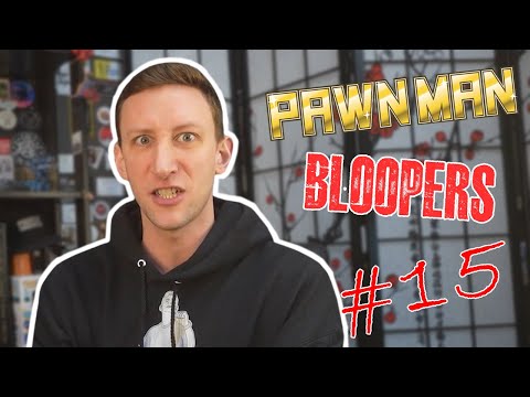 PAWN MAN Blooper Reel 15