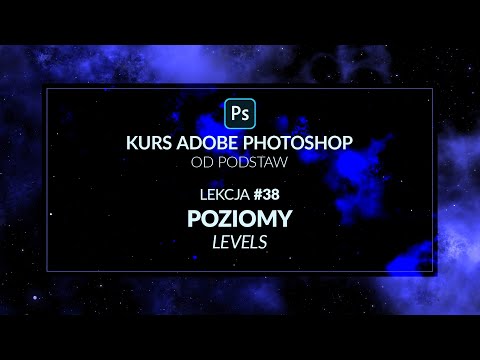 Kurs Adobe Photoshop od podstaw - #38 - Poziomy