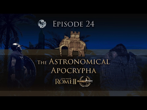 The Astronomical Apocrypha 24 - Seleukid Narrative Let's Play - Total War: Rome 2 - Divide et Impera
