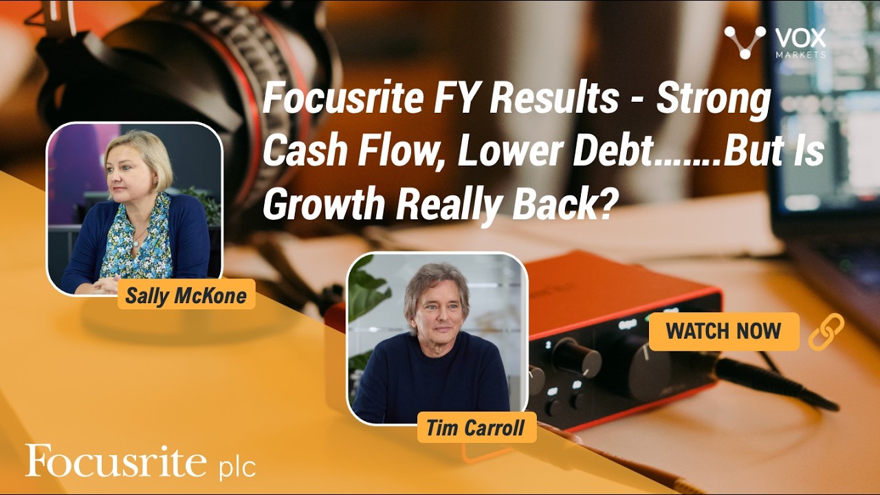 Thumbnail for Focusrite FY Results - Strong Cash Flow, Lower Debt…….But Is Growth Really Back?