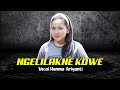 Ngelilakne Kowe Voc Humma Ariyanti By Okka Audio