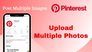 How to Upload Multiple Photos on Pinterest