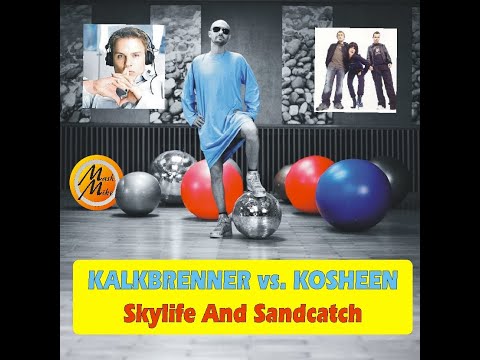 MashMike - Skylife And Sandcatch (Paul & Fritz Kalkbrenner vs. Kosheen vs. Kai Tracid)
