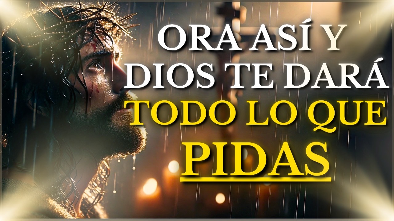DIOS TE DICE HOY: ORA DE ESTA MANERA Y DIOS TE DARÁ TODO LO QUE PIDAS
