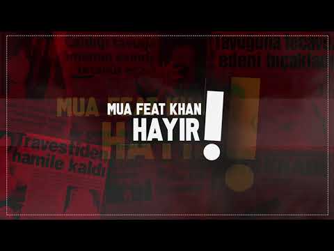 Mua feat. KHAN - Hayır !