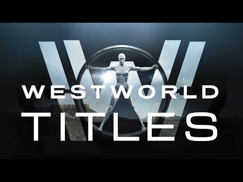 Westworld Main Titles (HBO)