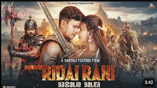 Download lagu Ridai Rani ll New Santhali Film Ridai Rani ll Tir buru production ll Rakesh Hansdak&Sifali Hembrom mp3