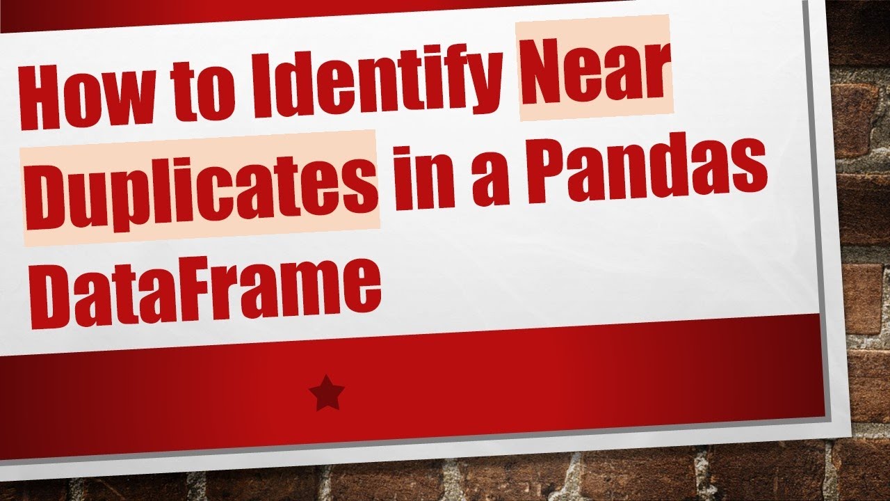 How to Identify Near Duplicates in a Pandas DataFrame