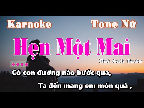 [KARAOKE] Hẹn Một Mai || Tone Nữ || Bùi Anh Tuấn