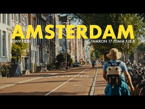 Amsterdam | Sony FX30 | Tamron 17-70mm f/2.8
