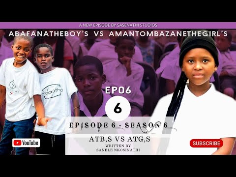 AbafanaTheBoys vs AmantombazaneTheGirls//Ep06-S06
