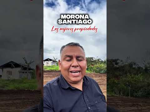 🇪🇨 Morona Santiago destino preferido para invertir y construir patrimonio 📲 0990059643