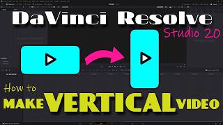 How to Make a Vertical Video | DaVinci Resolve