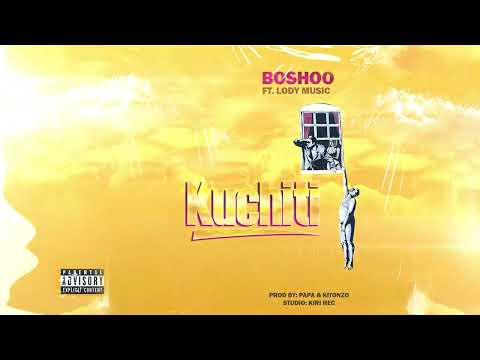 Boshoo Ft. Lody Music - Kuchiti (Official Audio)