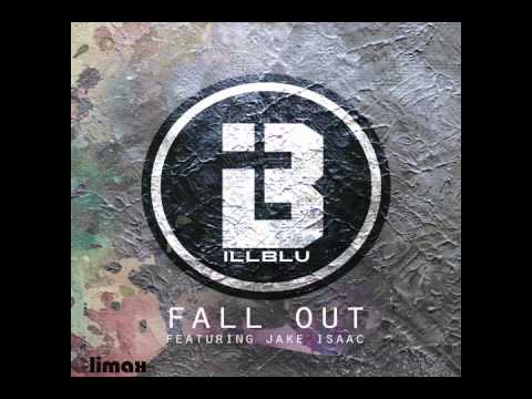 iLL BLU "FALL OUT" FT JAKE ISAAC MISTA JAM RADIO RIP